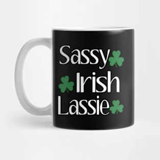 Sassy Irish Lassie St Patricks Day Irish Humor Quotes Mug